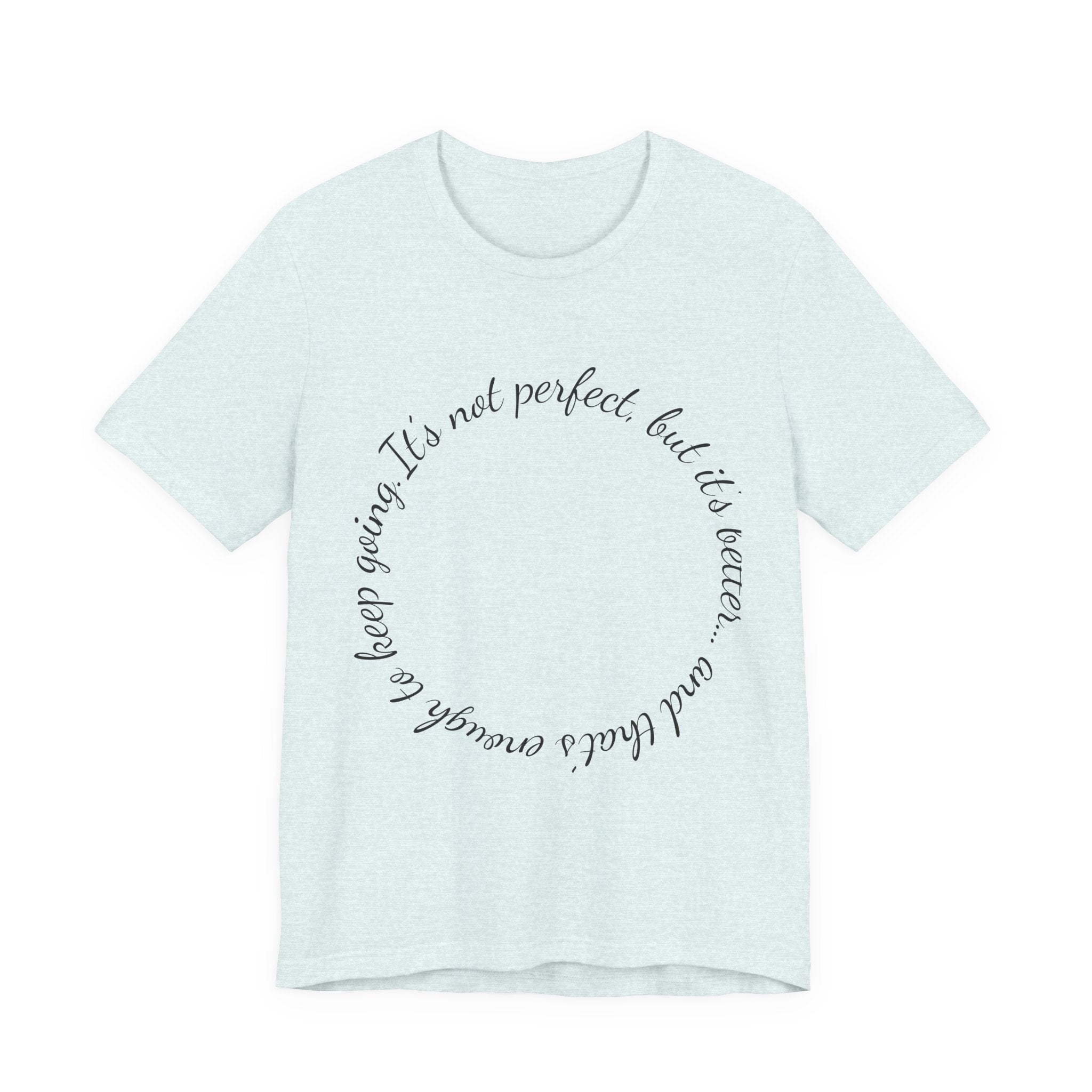 Circle Script Inspirational Tee — "It's not perfect, but it's brave"