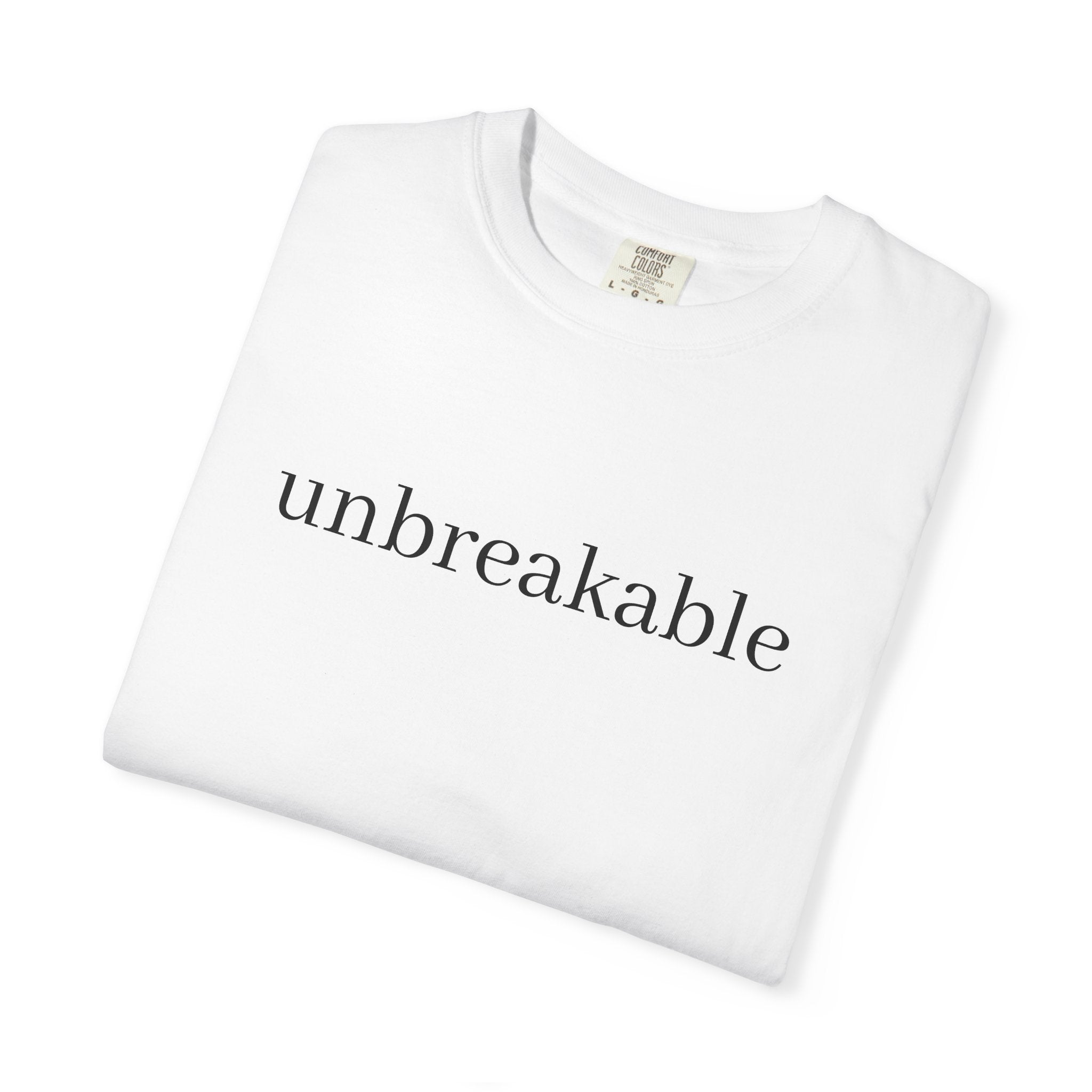 Unbreakable Graphic T-Shirt — Minimalist Empowerment Tee