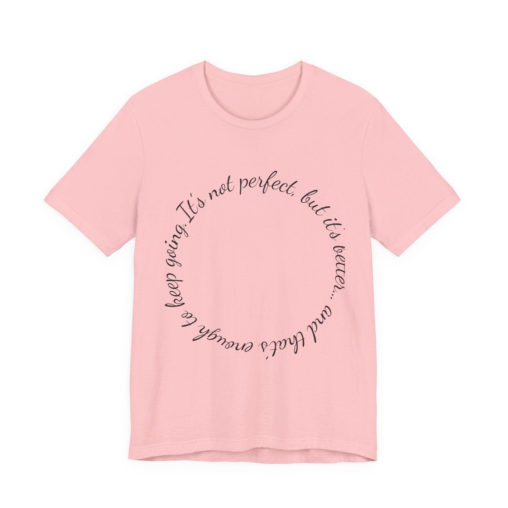 Circle Script Inspirational Tee — "It's not perfect, but it's brave"