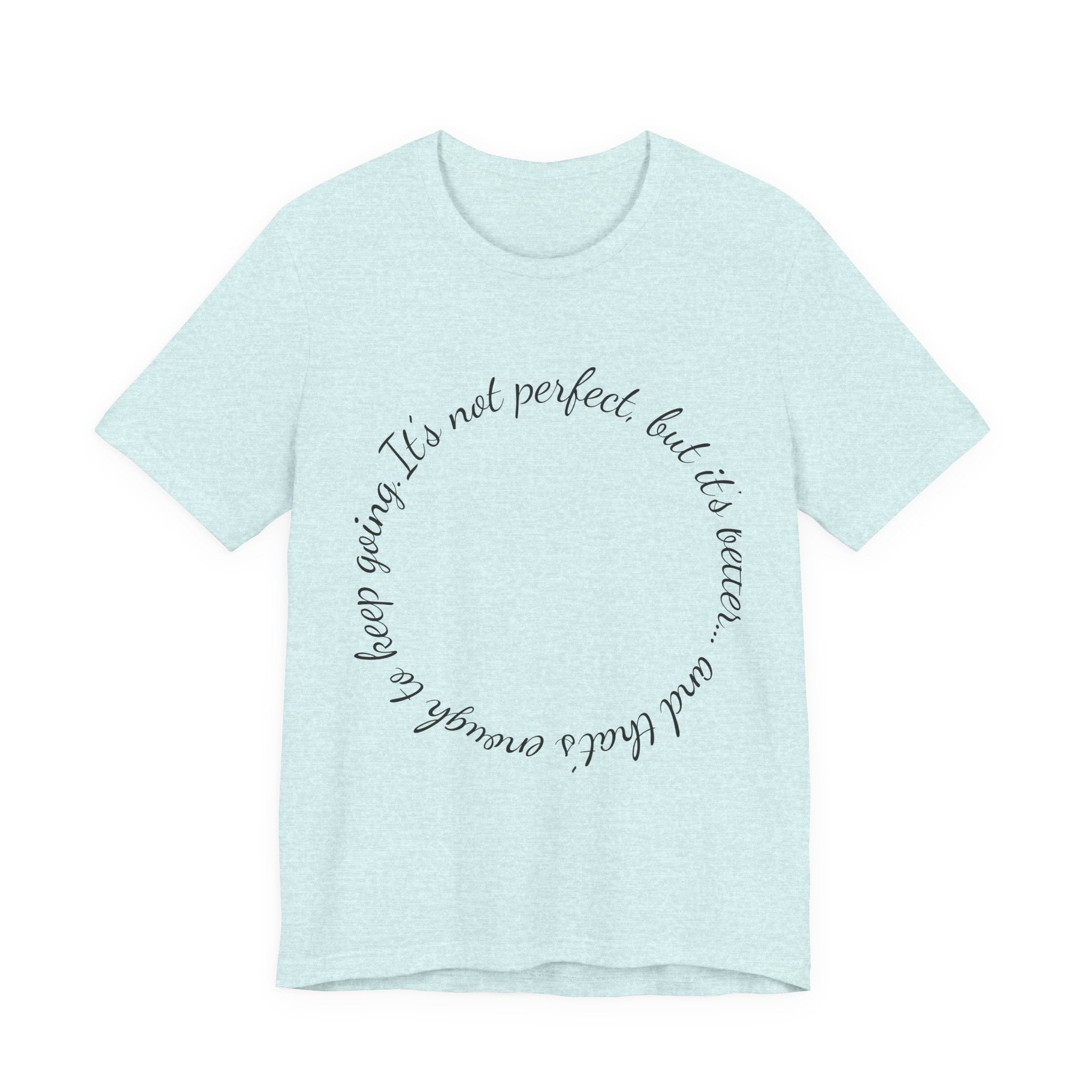Circle Script Inspirational Tee — "It's not perfect, but it's brave"