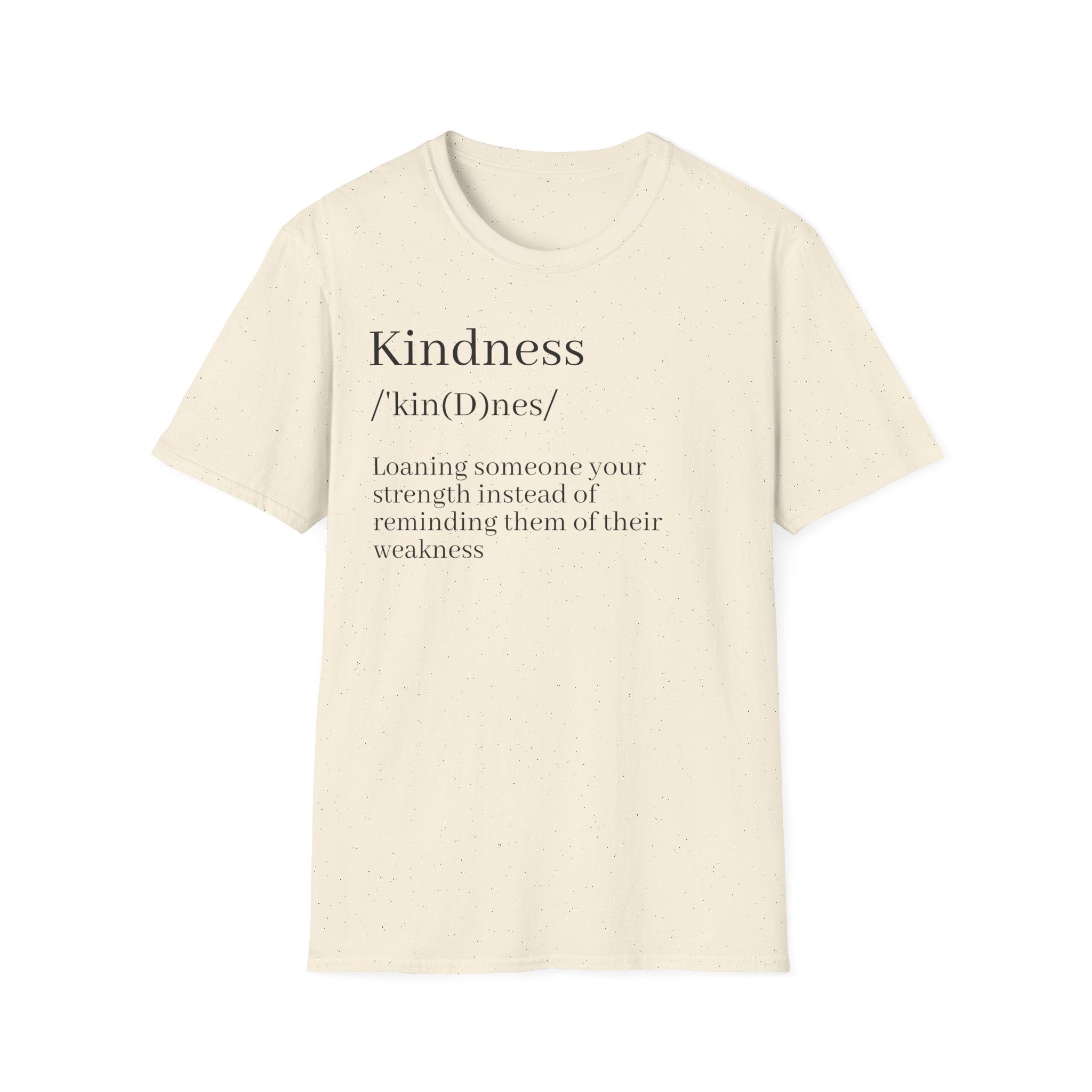 Kindness Definition T-Shirt — 'Kindness /ˈkin(d)nəs/: Leaning someone your strength' Inspirational Tee