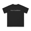 Over Confident T-Shirt — Minimal Script Tee for Bold, Playful Self-Expression