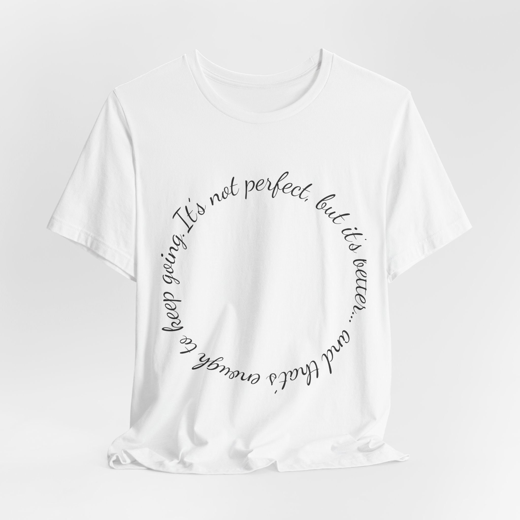Circle Script Inspirational Tee — "It's not perfect, but it's brave"