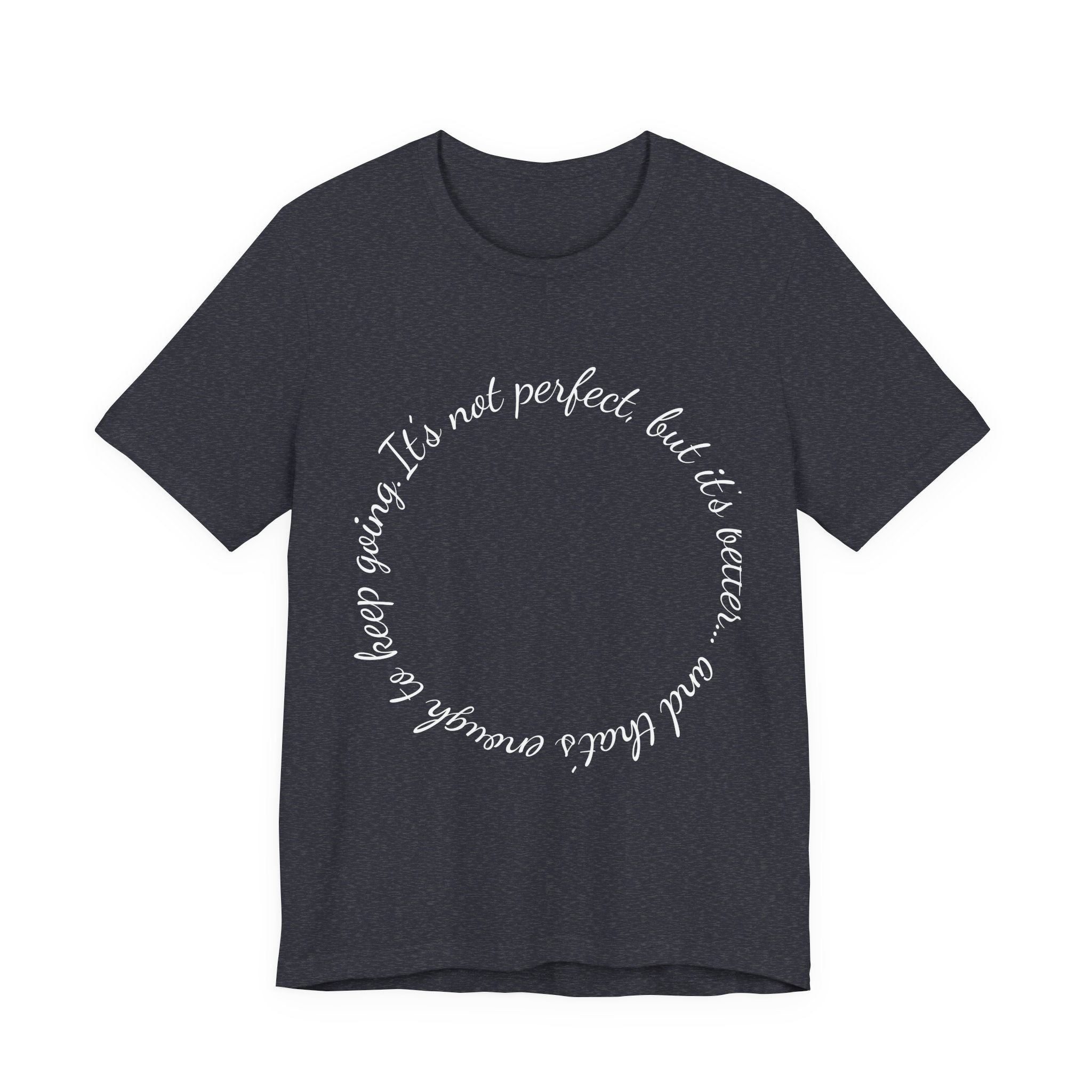 Circle Script Inspirational Tee — "It's not perfect, but it's brave"