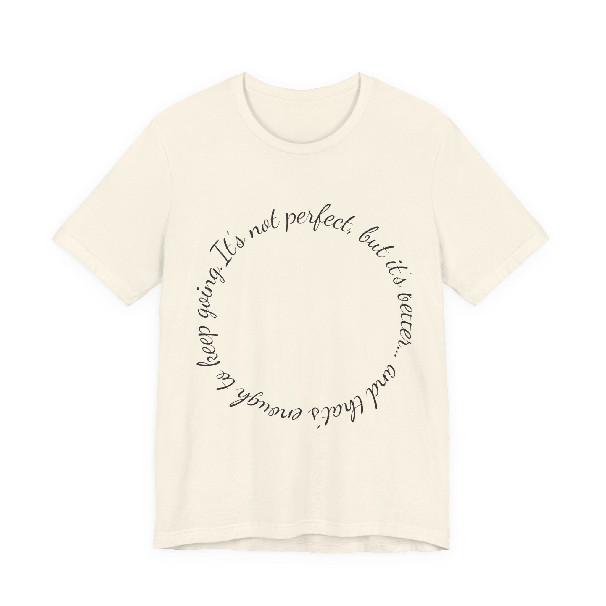 Circle Script Inspirational Tee — "It's not perfect, but it's brave"