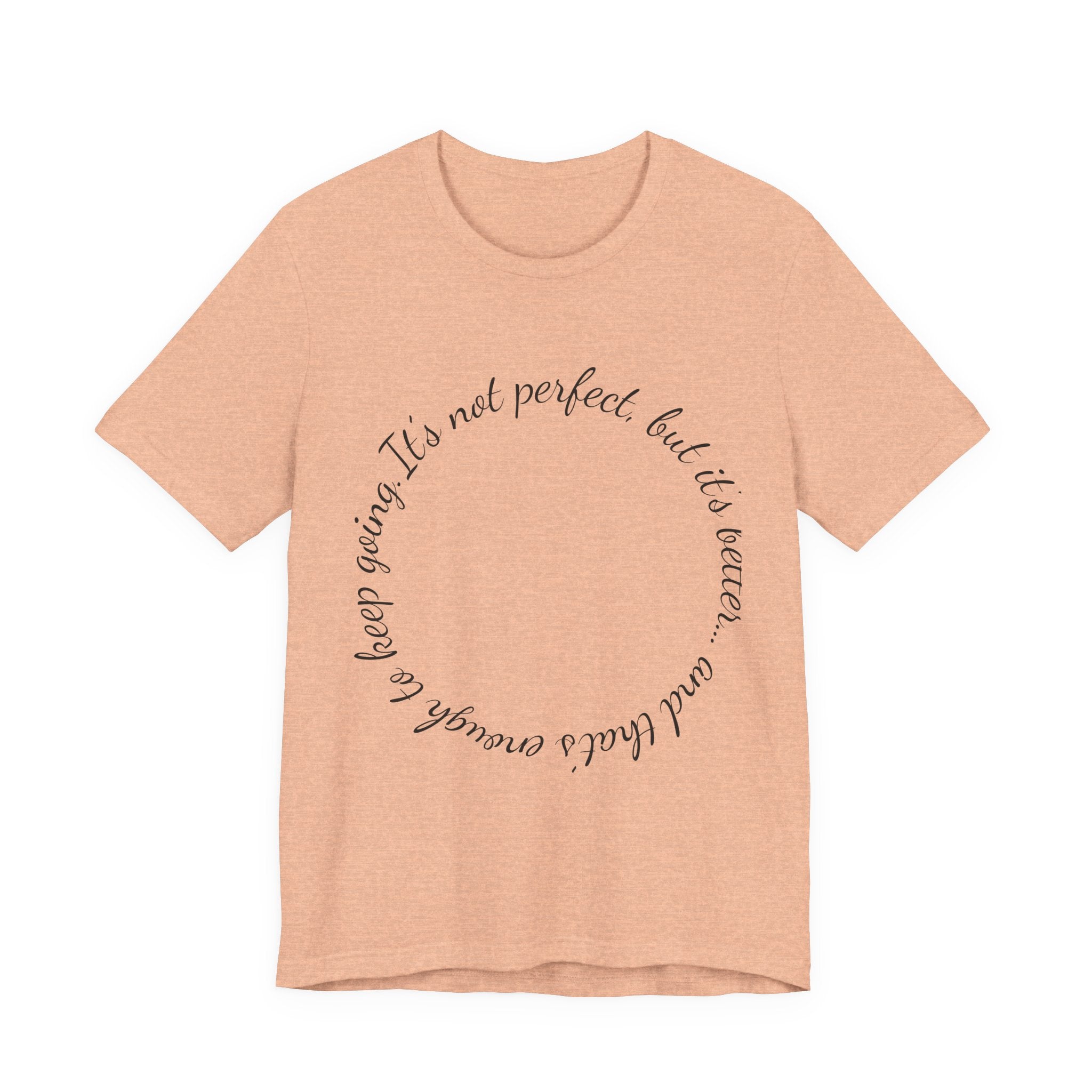 Circle Script Inspirational Tee — "It's not perfect, but it's brave"