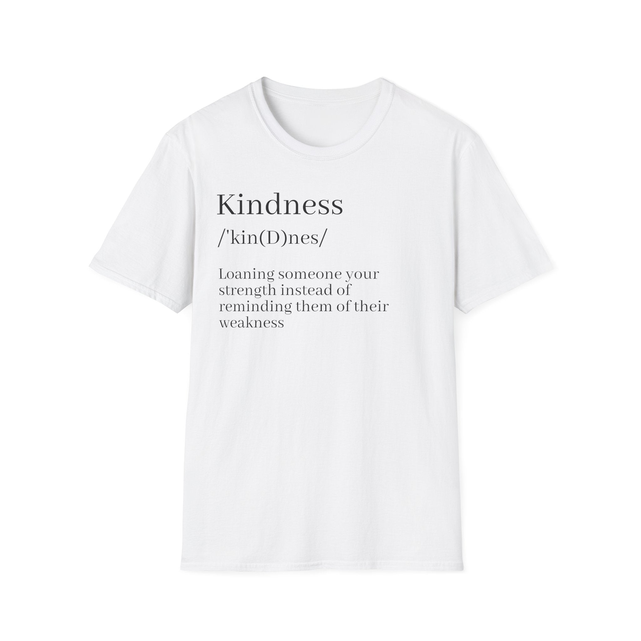 Kindness Definition T-Shirt — 'Kindness /ˈkin(d)nəs/: Leaning someone your strength' Inspirational Tee