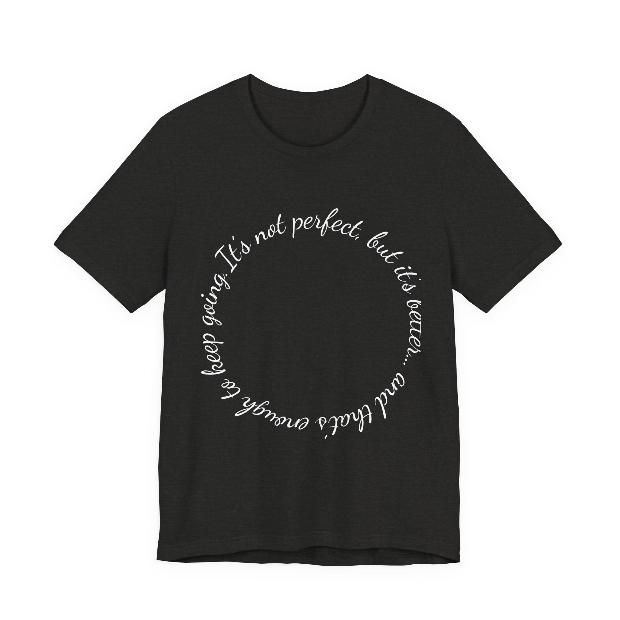 Circle Script Inspirational Tee — "It's not perfect, but it's brave"