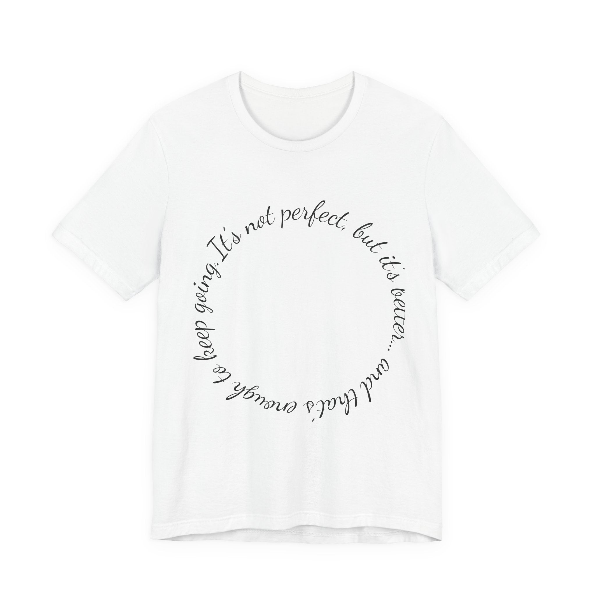 Circle Script Inspirational Tee — "It's not perfect, but it's brave"